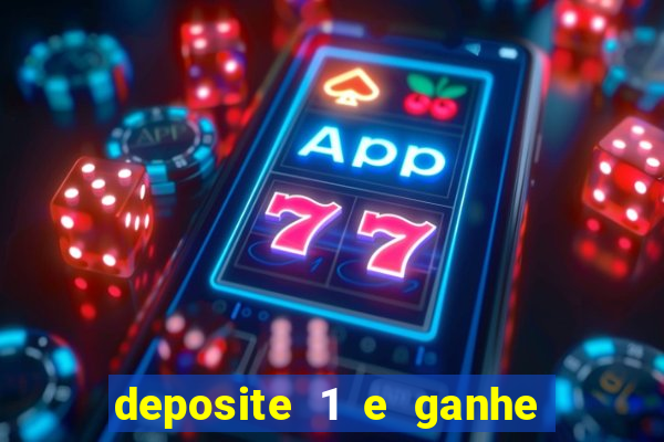 deposite 1 e ganhe 10 vai de bet